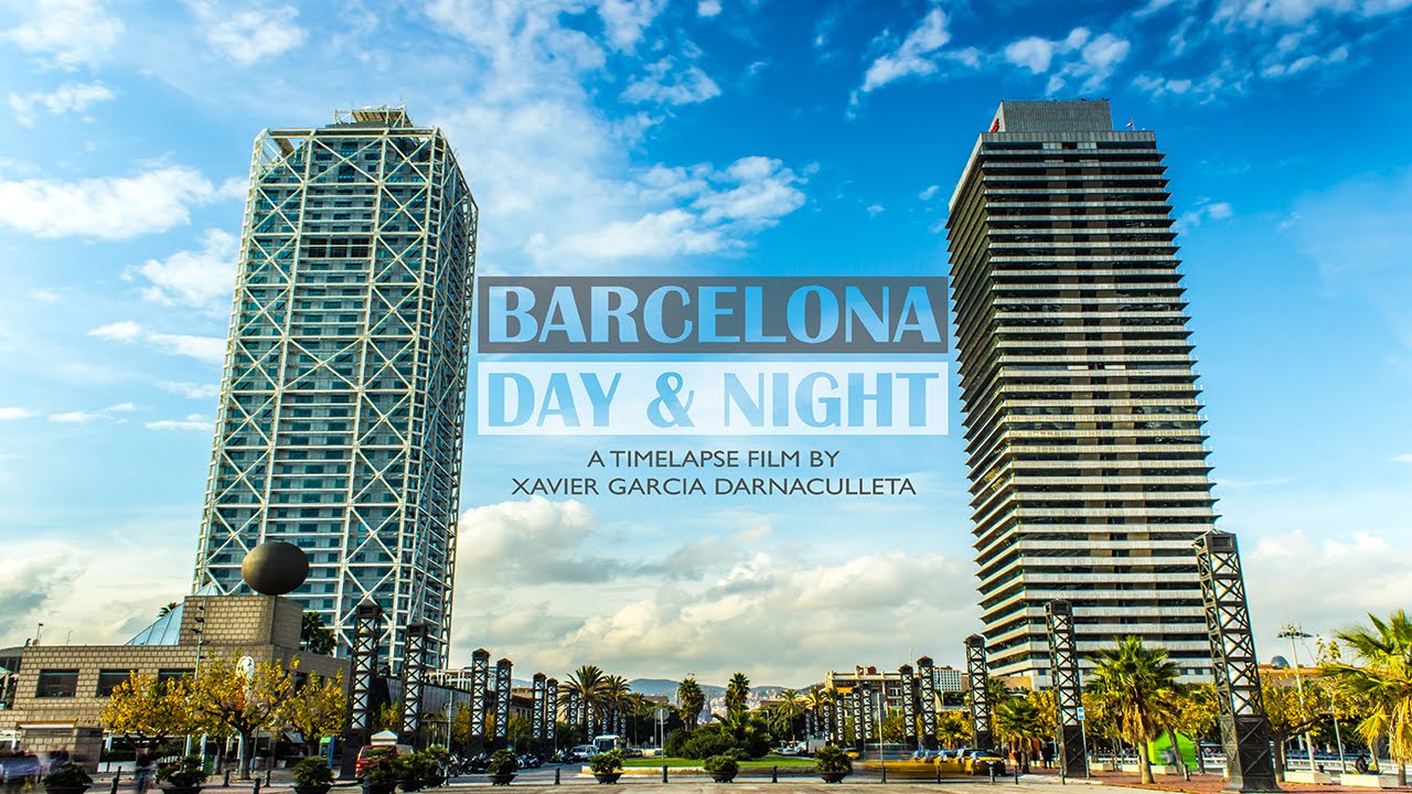 Barcelona Day & Night - 1080p HD Timelapse / Hyperlapse
