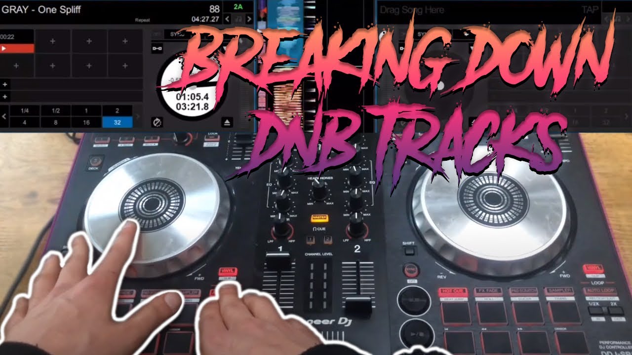 How To Break Down A Drum And Bass Track Into Beats And Setting Up Cues