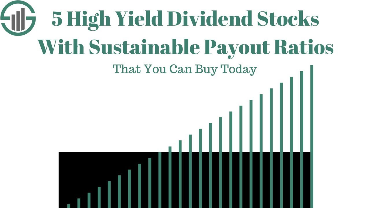 5 High Yield Stocks With Sustainable Payout Ratios to Buy Today