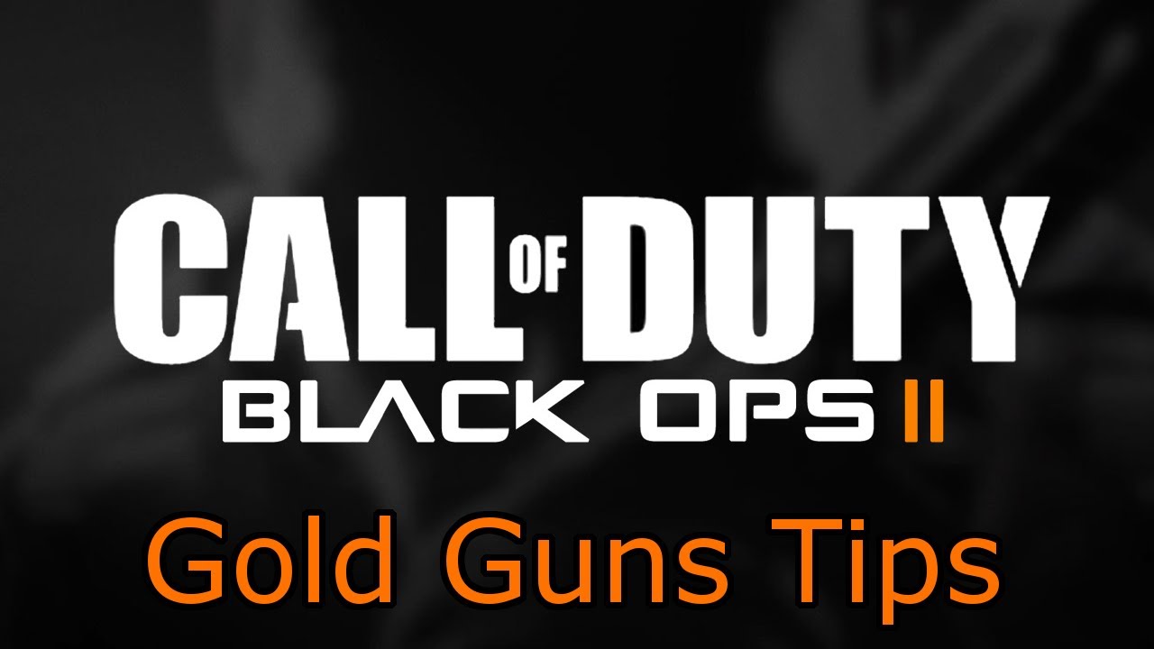 Black Ops 2 - Gold Guns Tips