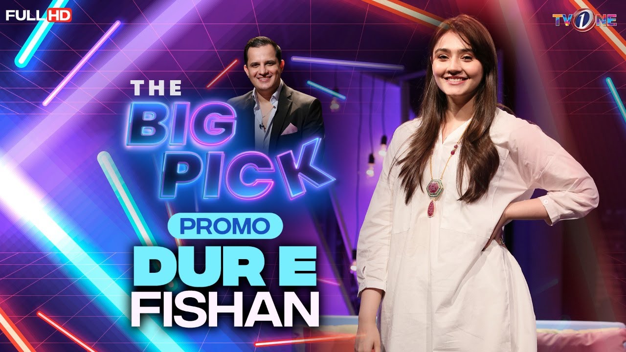 The Big Pick | Hassan Choudary | Dur-e-Fishan Saleem | Promo | TVONE #TheBigPick #TVONE #durefishan