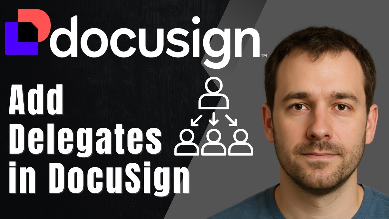 DocuSign: How to Add Delegates to Your Account (2025 Signing & Sending Access Guide)