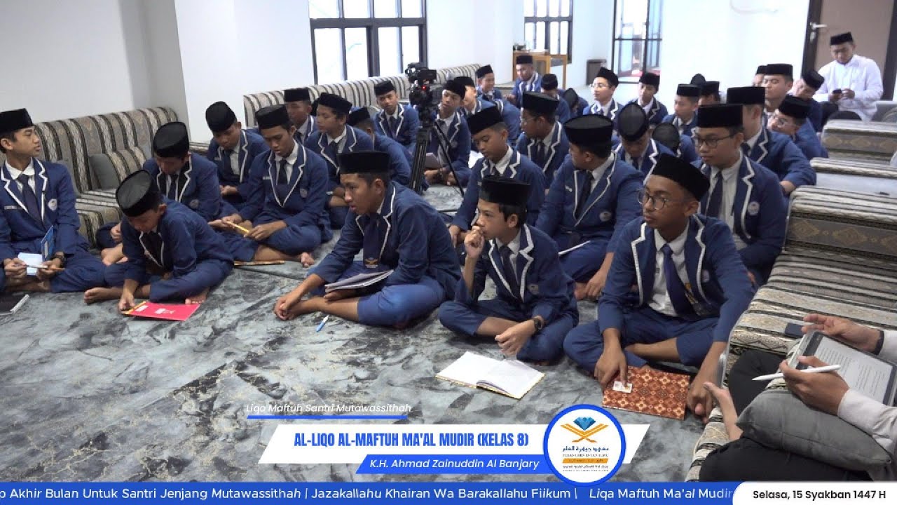 Liqa Maftuh Kelas 8 Bersama Pimpinan Pesantren #3 - K.H. Ahmad Zainuddin Al Banjary hafizhahullah