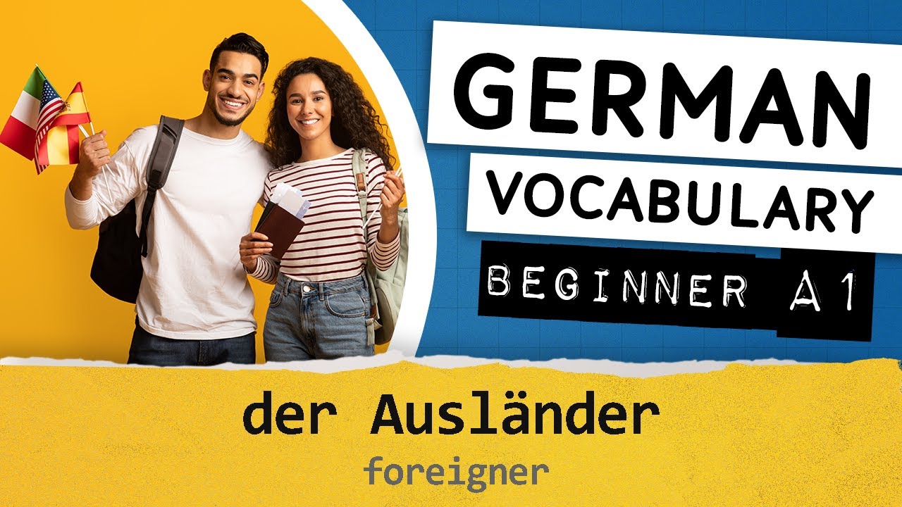 German A1 vocabulary / 062 - der Ausländer (foreigner)