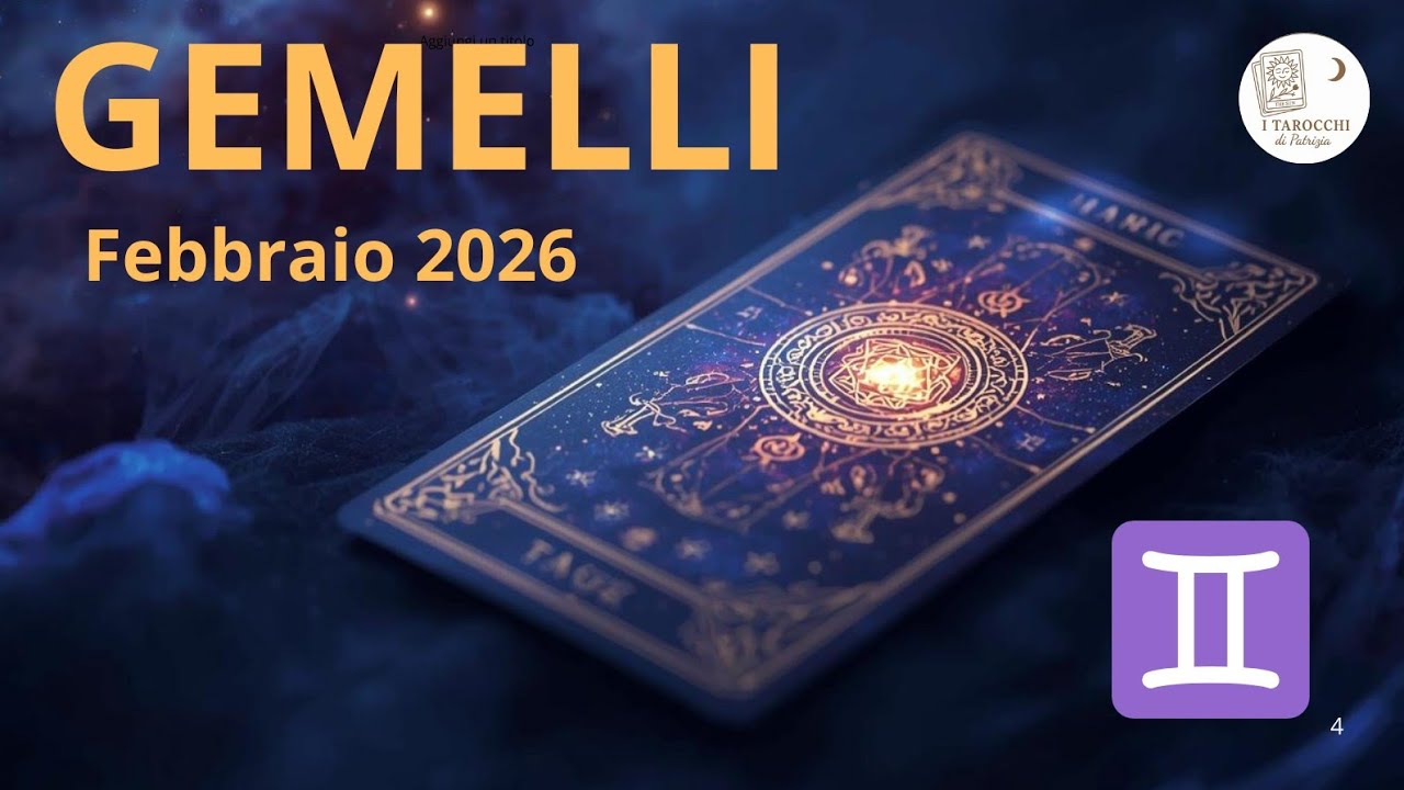 Gemelli ♊ Febbraio 2026. Tarocchi con Patrizia.