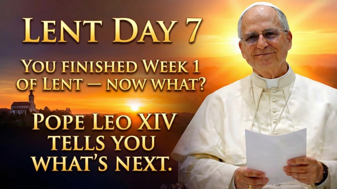 Week 1 of Lent Is Over — And Pope Leo XIV Has Been Waiting to Tell You This