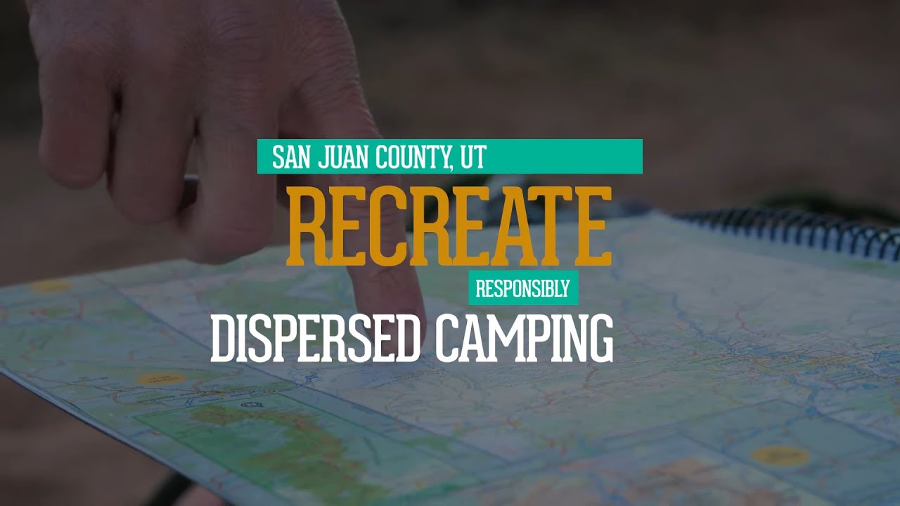 San Juan County Recreate Responsibly - Dispersed Camping