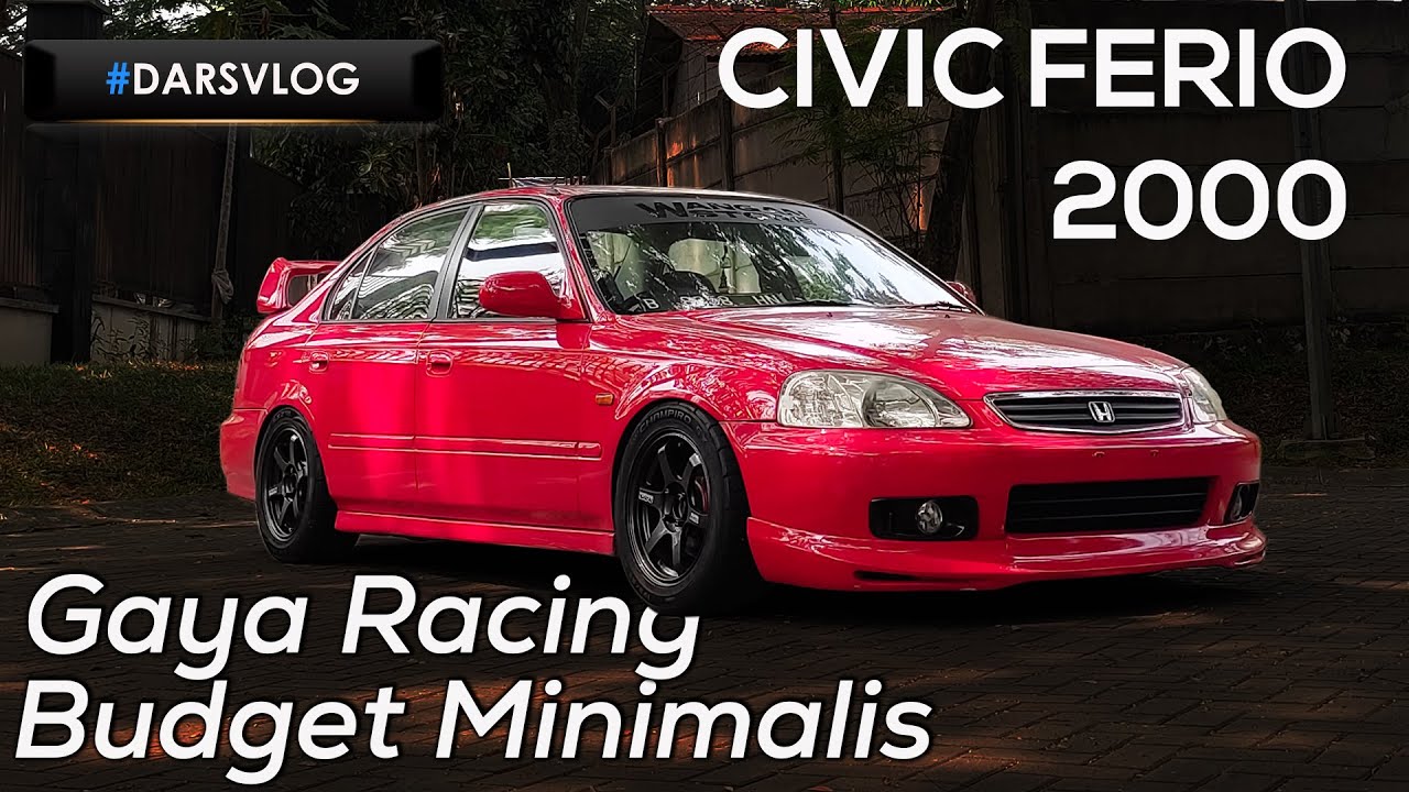 MODIFIKASI GAHAR GAUL - Honda Civic Ferio 2000 ‼️ #DARSVLOG