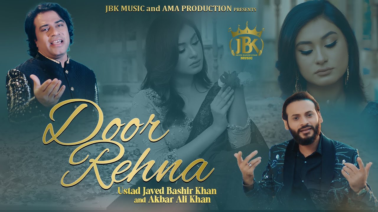 Door Rehna | Javed Bashir ft Akbar Ali Khan | Javed Bashir Music |
