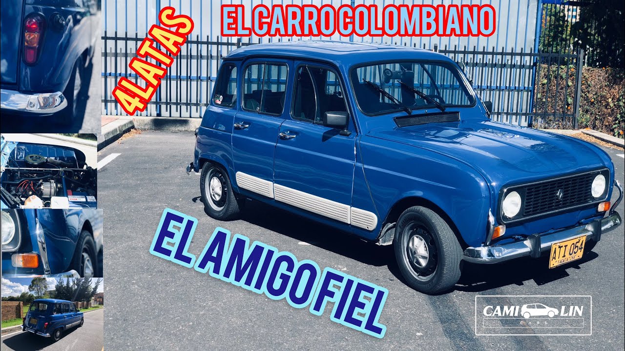 Mi amigo Fiel, Renault 4, El carro colombiano, cuatro latas