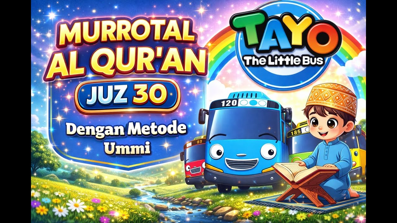 Murottal Al Quran Juz Amma Juz 30 Metode Ummi | Animasi Tayo untuk Anak Menghafal