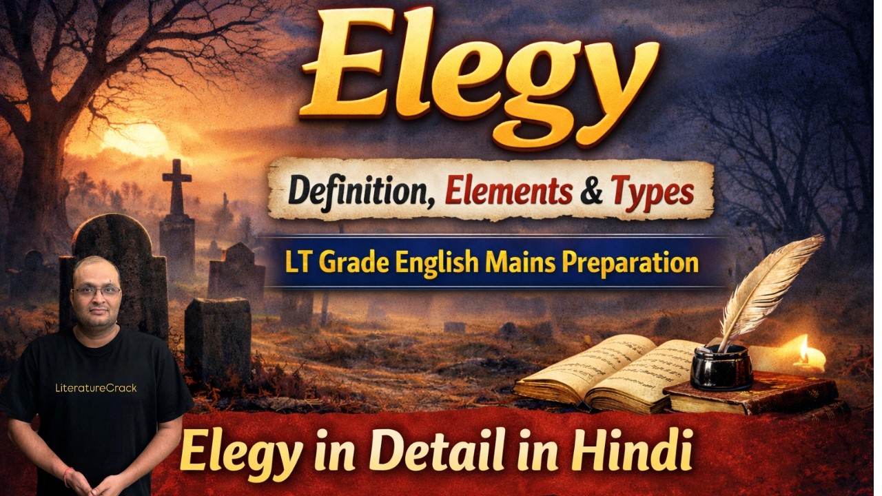 Elegy: Definition, Elements & Types | LT Grade English Mains Preparation | Elegy in Detail in Hindi