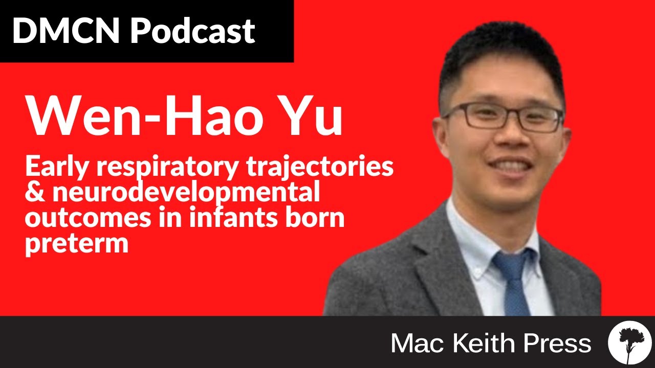 Early respiratory trajectories & neurodevelopmental outcomes in infants born preterm | Yu | DMCN