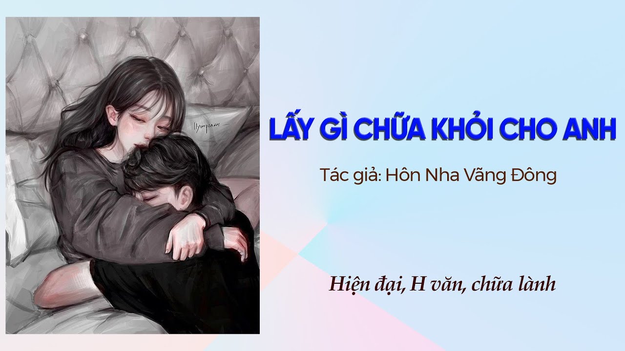 TẬP 1: LẤY GÌ CHỮA KHỎI CHO ANH