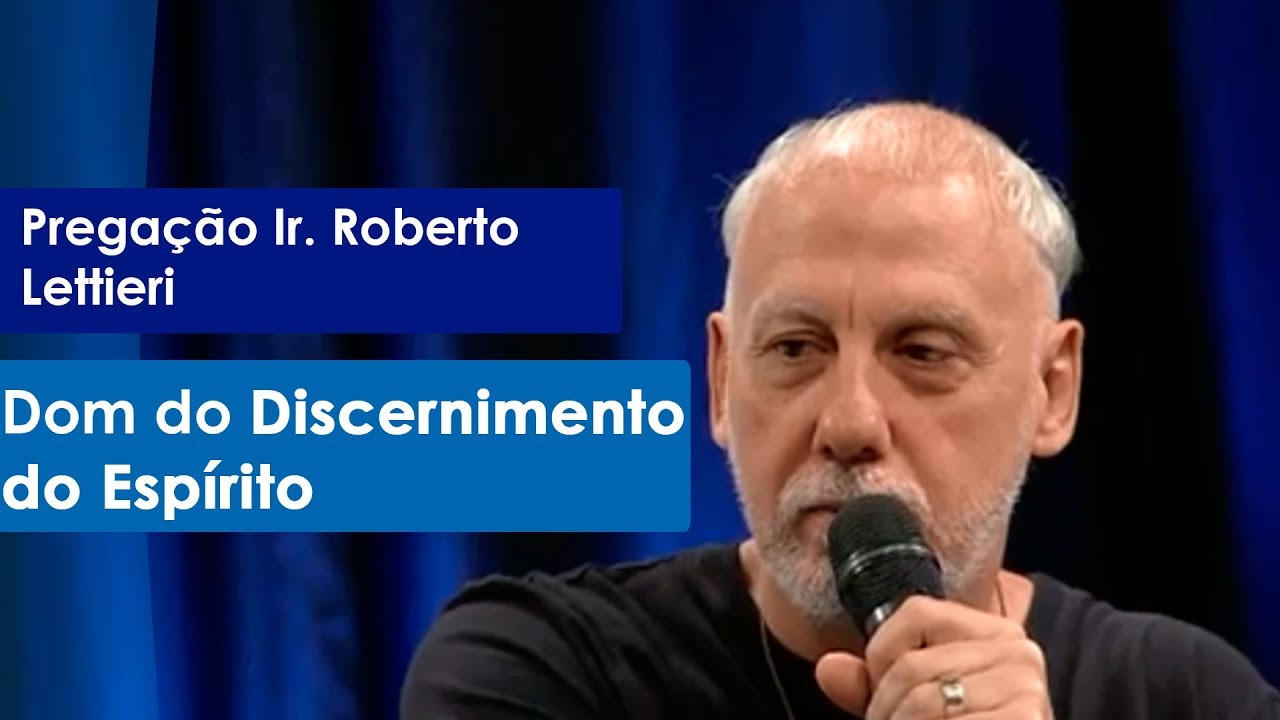 Dom do Discernimento do Espírito - Pregação Ir. Roberto Lettieri - 20/02/2020