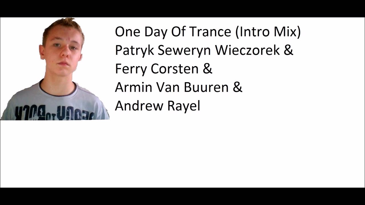 Patryk Seweryn Wieczorek - One Day Of Trance  (Intro Mix)