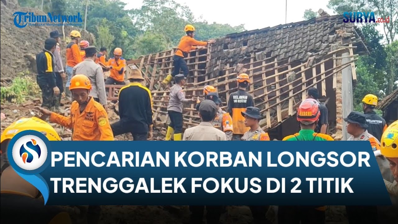 Tim SAR Gabungan Fokus di Dua Titik. Hari Keempat Pencarian 6 Korban Tanah Longsor di Trenggalek