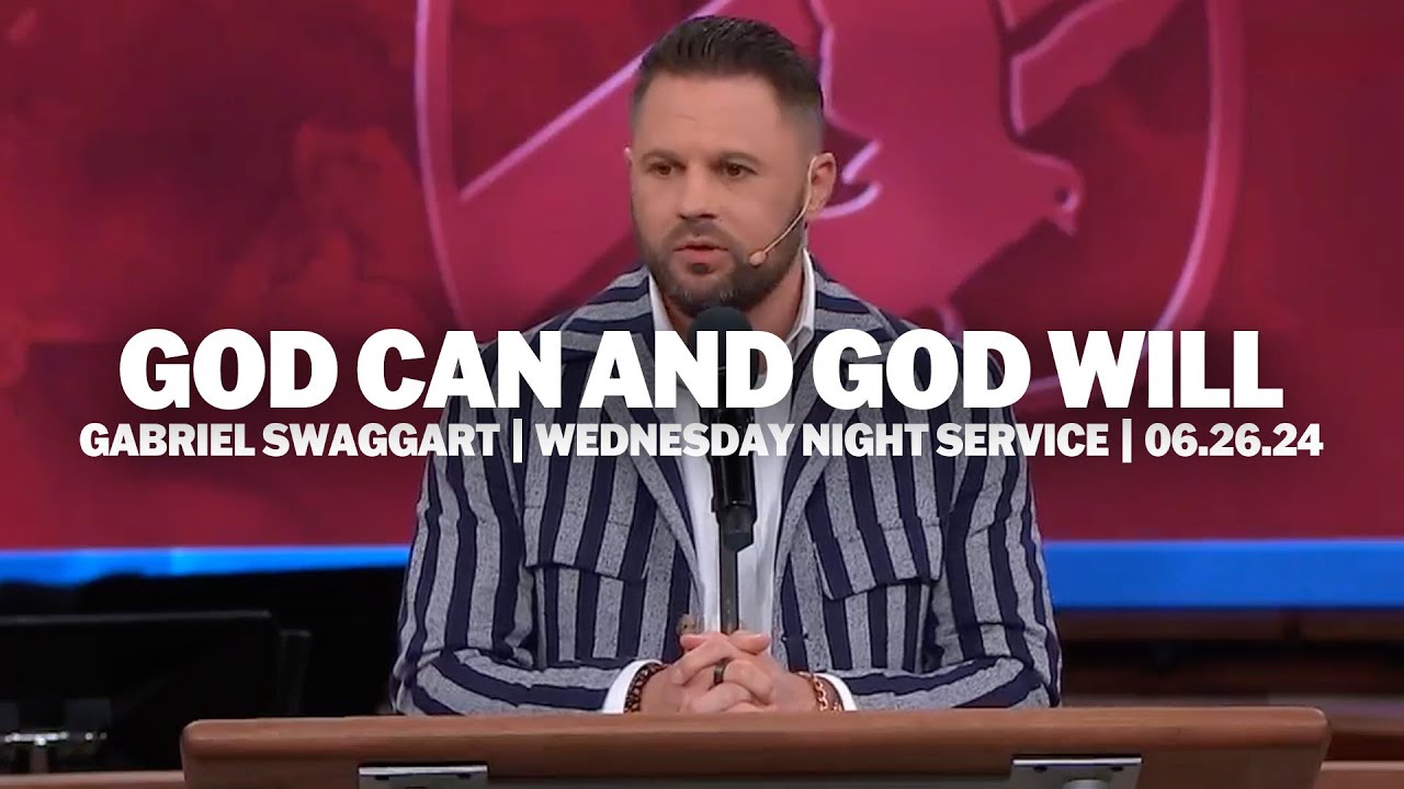 God Can & God Will | Gabriel Swaggart | Wednesday Night Service