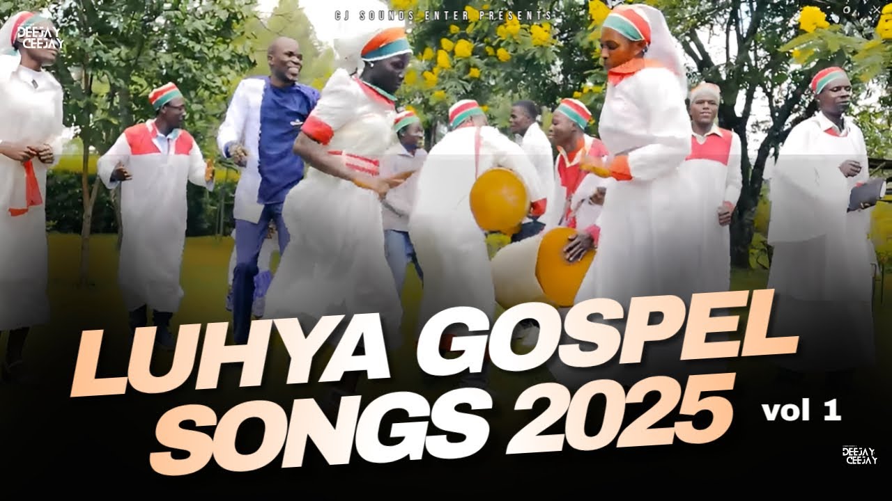 DJ CJ 254 LATEST LUHYA GOSPEL  MIX VOL 1 2025 FT Dennis Khaemba Timothy Kitui_Gloria Muliro