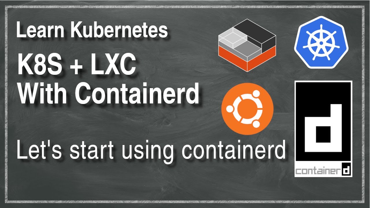 [ Kube 95 ] Kubernetes с Containerd в контейнерах Ubuntu LXC