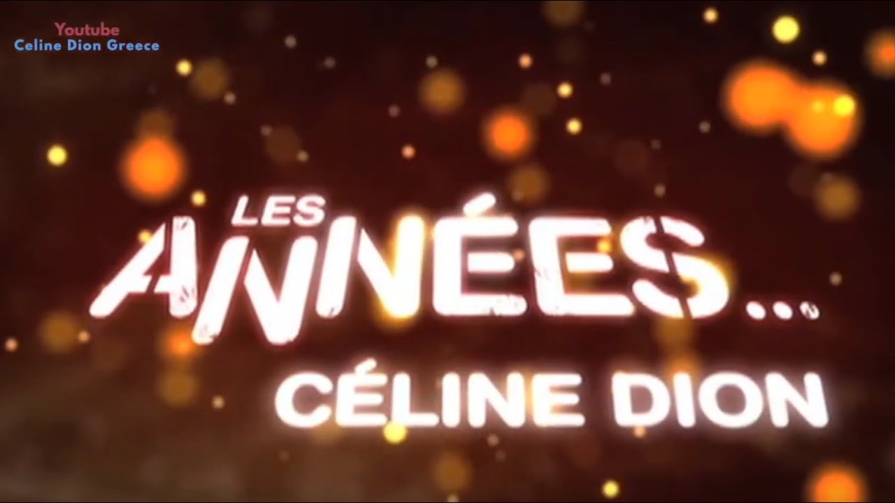 Les années...Céline Dion (Full Documentary) (Rare Footages)