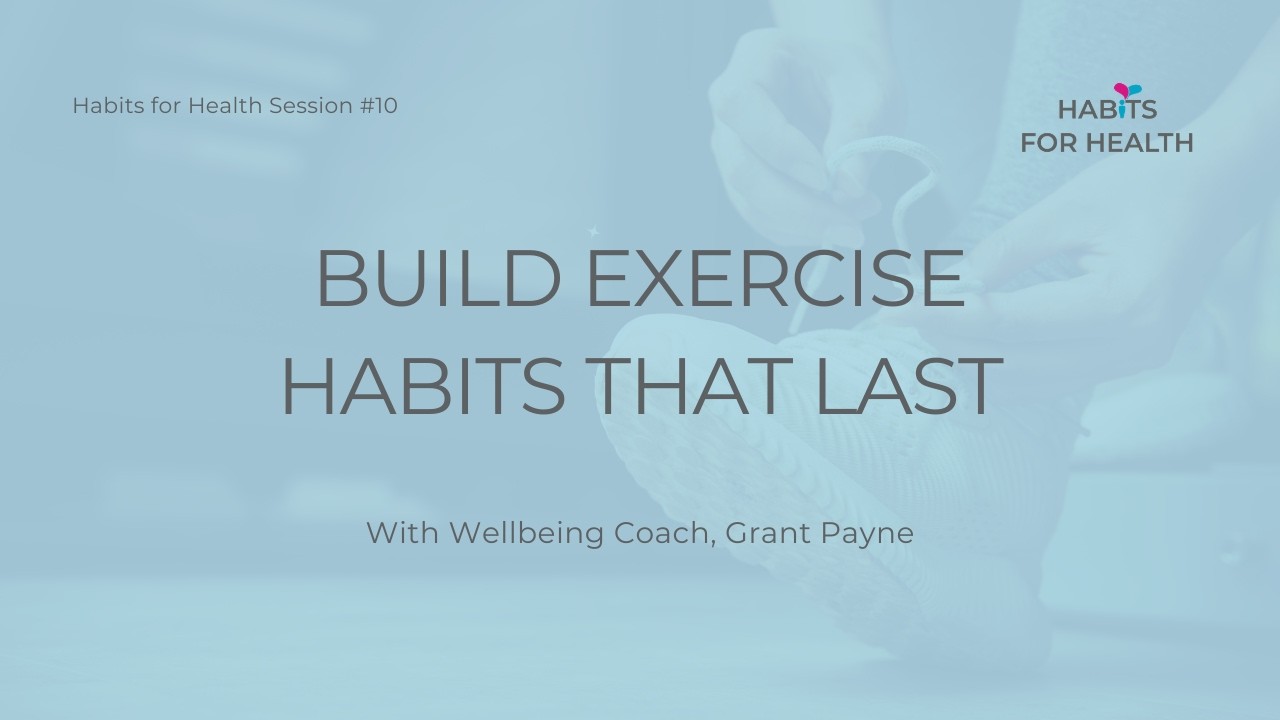 Build Exercise Habits That Last