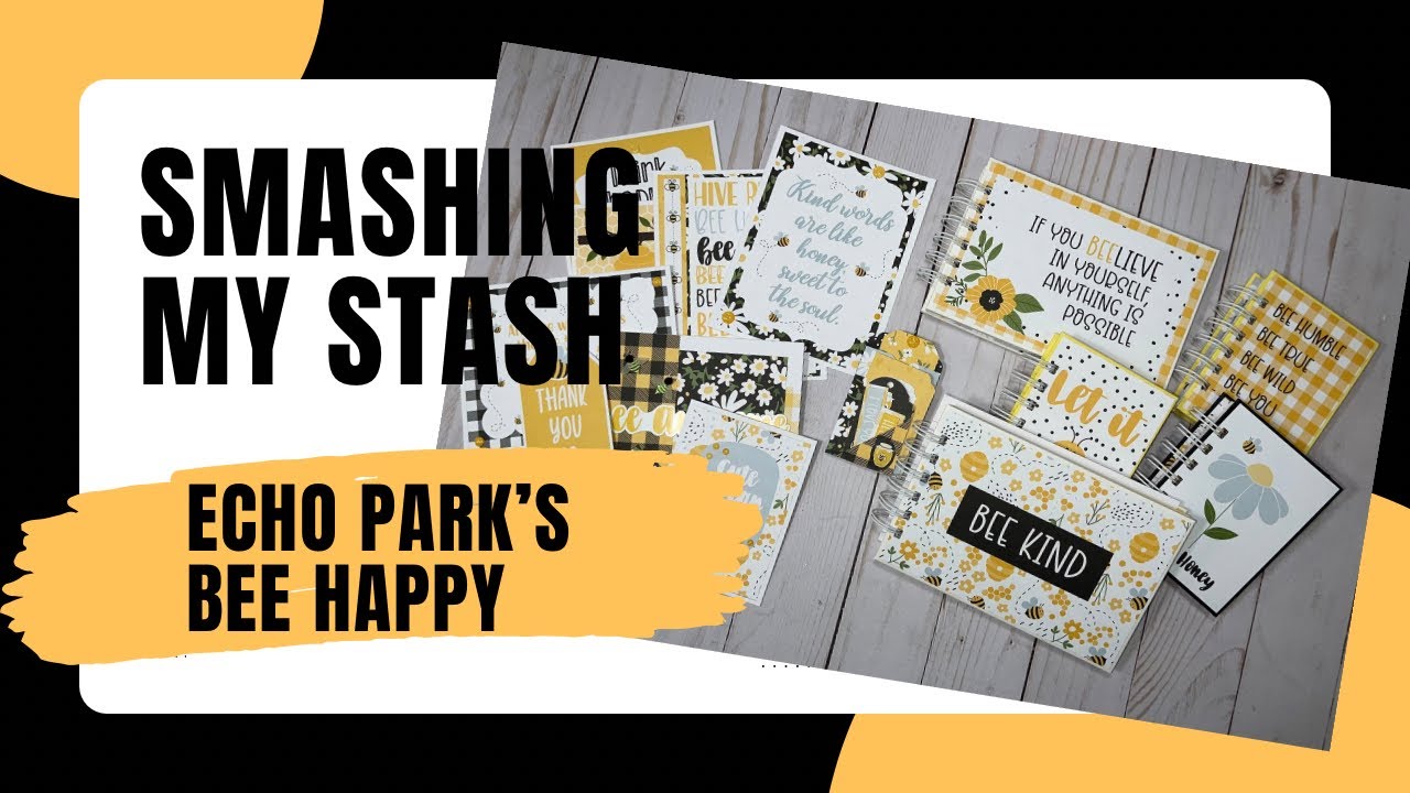 Smashing a Partial Pack of Echo Park's Bee Happy Collection