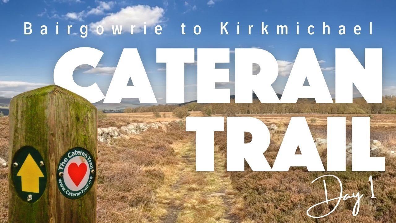 Cateran Trail - Day 1 - Blairgowrie to Kirkmichael