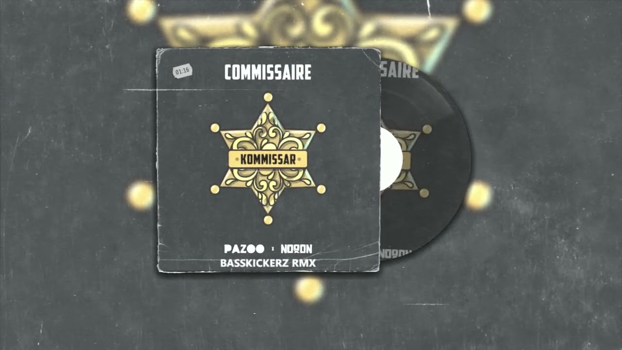 Pazoo x NoooN - Commissaire (Basskickerz Rmx.)