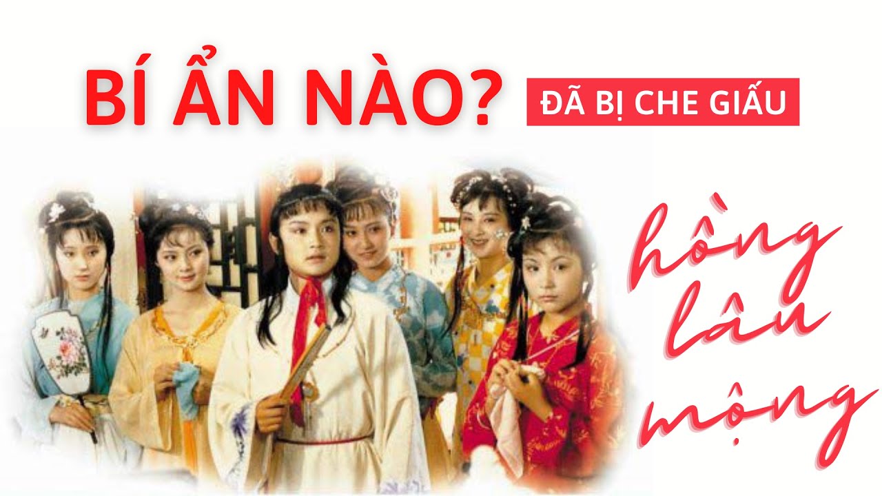 Hồng lâu mộng 1987 | Hồng Lâu Mộng | Bí ẩn được che giấu trong Hồng Lâu Mộng | Hang Thời gian