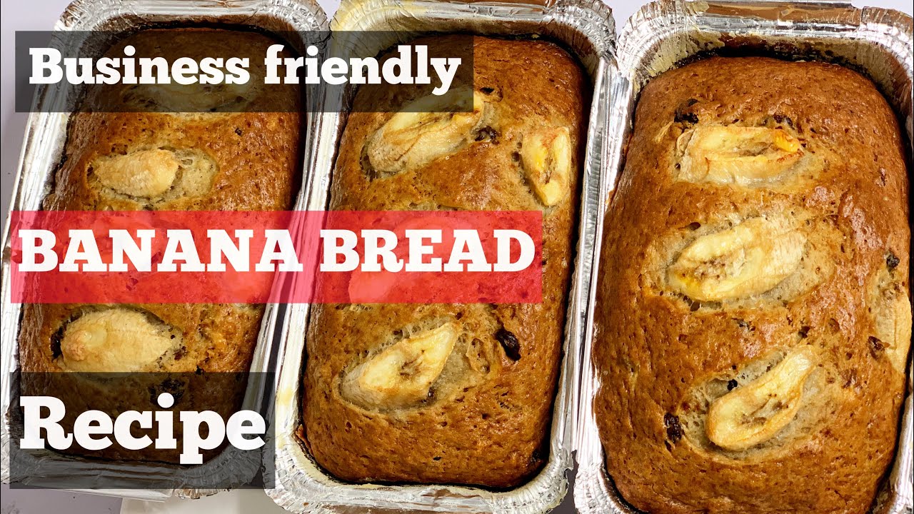 HOW TO MAKE BANANA BREAD | BUSINESS FRIENDLY | banana bread