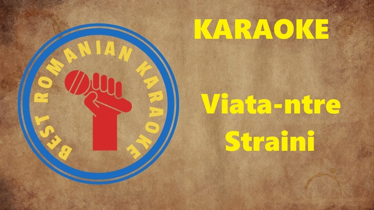 KARAOKE: Viata-ntre straini floare printre spini Negativ Versuri