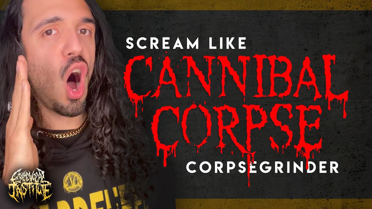 Кричи как Корппогриндер из Cannibal Corpse
