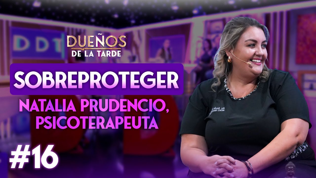 ¿Por qué es tan importante acompañar sin sobreproteger? || Natalia Prudencio, Médico Psicoterapeuta