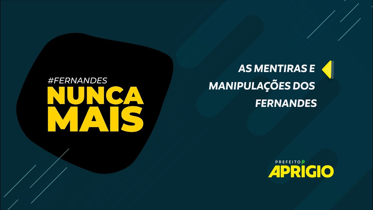 As mentiras e manipula&ccedil;&otilde;es dos Fernandes | Apr&iacute;gio Prefeito