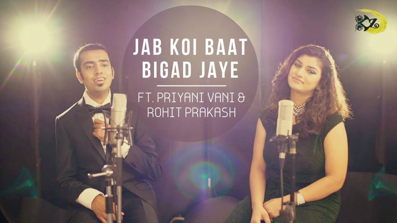 Jab Koi Baat Bigad Jaye | The Kroonerz Project | Ft. Priyani Vani | Rohit Prakash