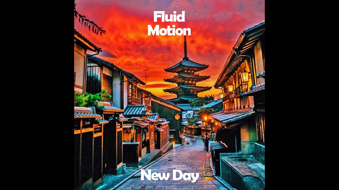 Fluid Motion - New Day
