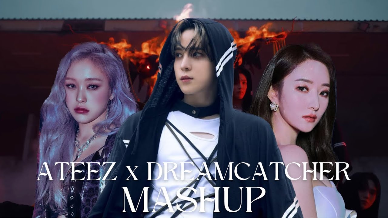 Ateez/Dreamcatcher - HALAZIA/ODD EYE/BEcause (Mashup)