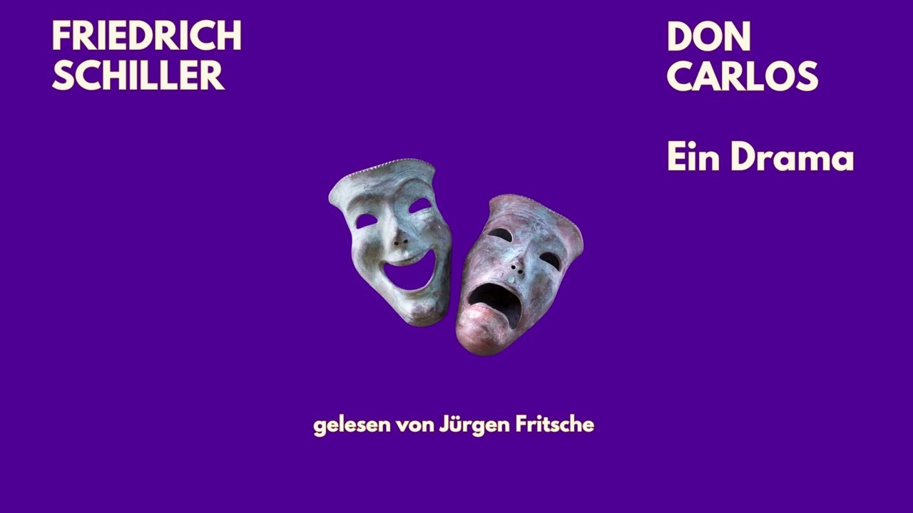 🎧 Friedrich Schiller – Don Carlos | Drama | Hörbuch | Gelesen von Jürgen Fritsche