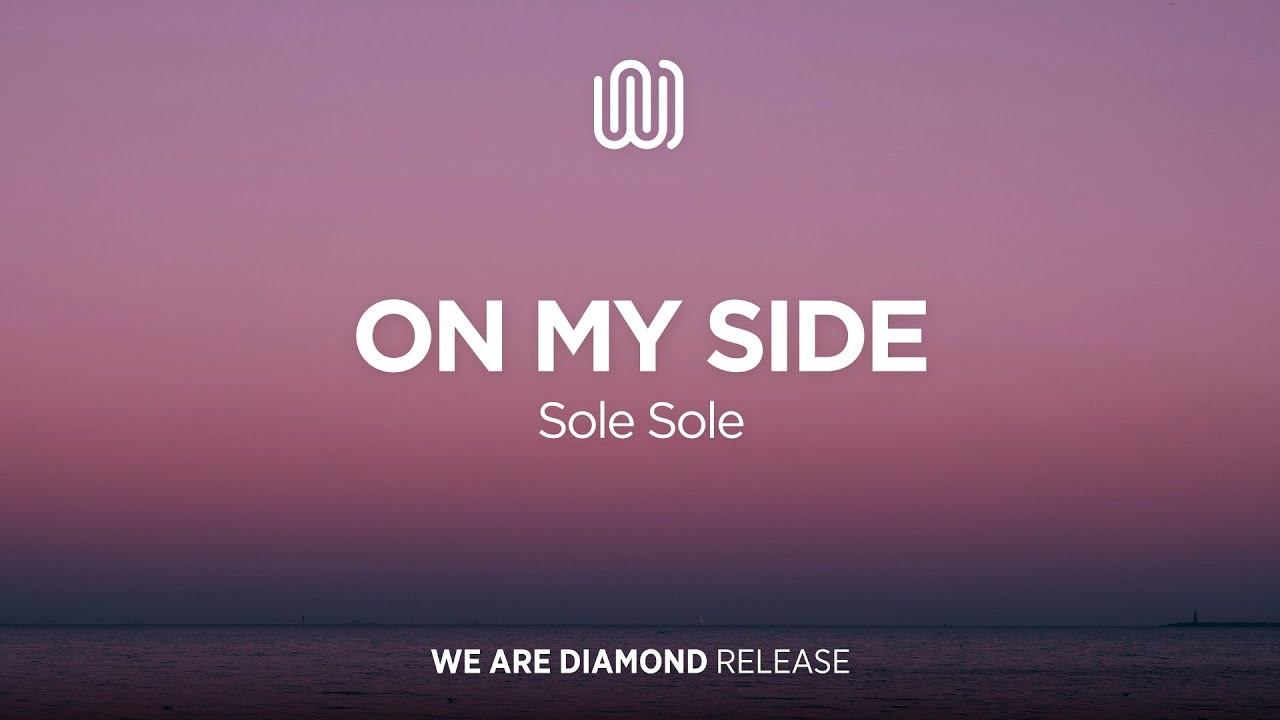 Sole Sole - On My Side