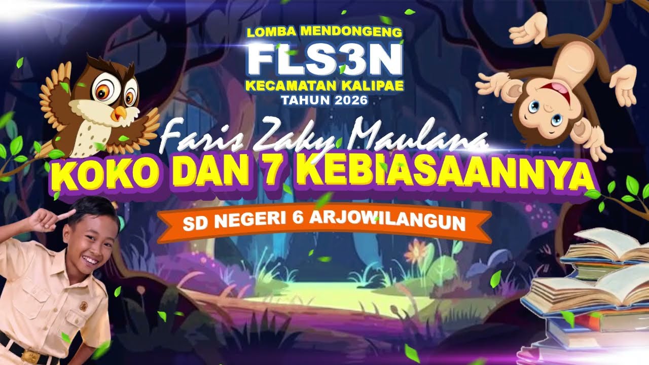 Faris Zaky Maulana SD Negeri 6 Arjowilangun l Mendongeng - FLS3N Kecamatan Kalipare Tahun 2026