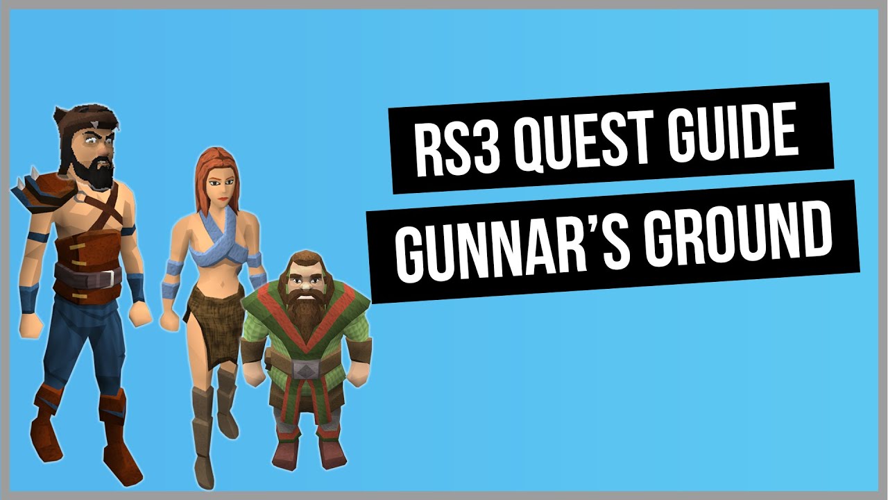 RS3: Gunnar's Ground Quest Guide - Ironman Friendly - RuneScape 3