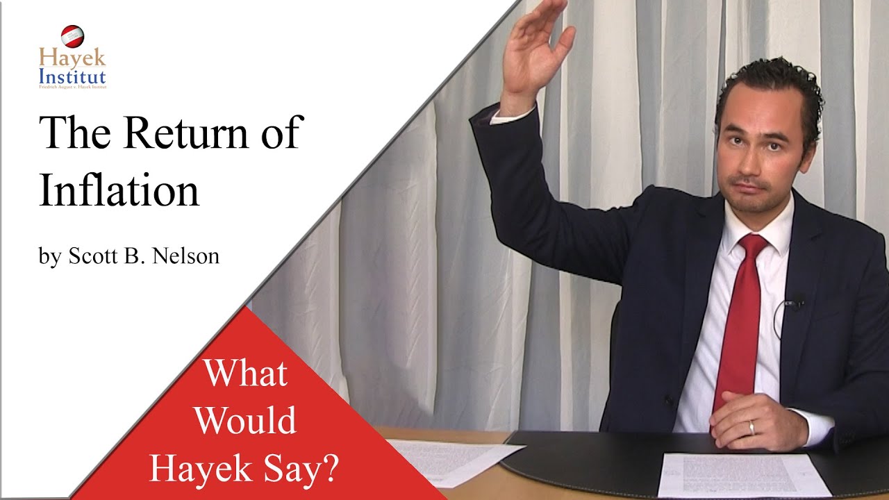 The Real Reasons for Inflation [What Would Hayek Say?]