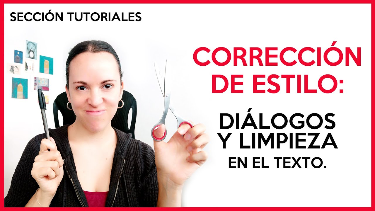 Sección Tutoriales: Corrección de estilo de un relato.