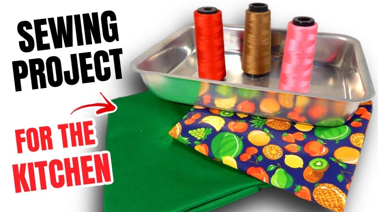 Sew in 10 minutes, Sewing projects that you should do for your kitchen | showofcrafts