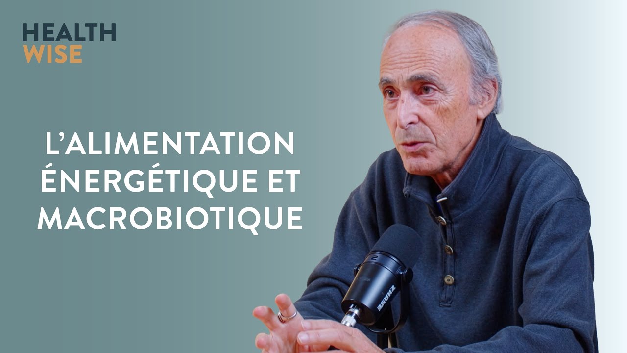 &Eacute;pisode n&deg;24 - L'alimentation &eacute;nerg&eacute;tique et macrobiotique - Marc Lanhore