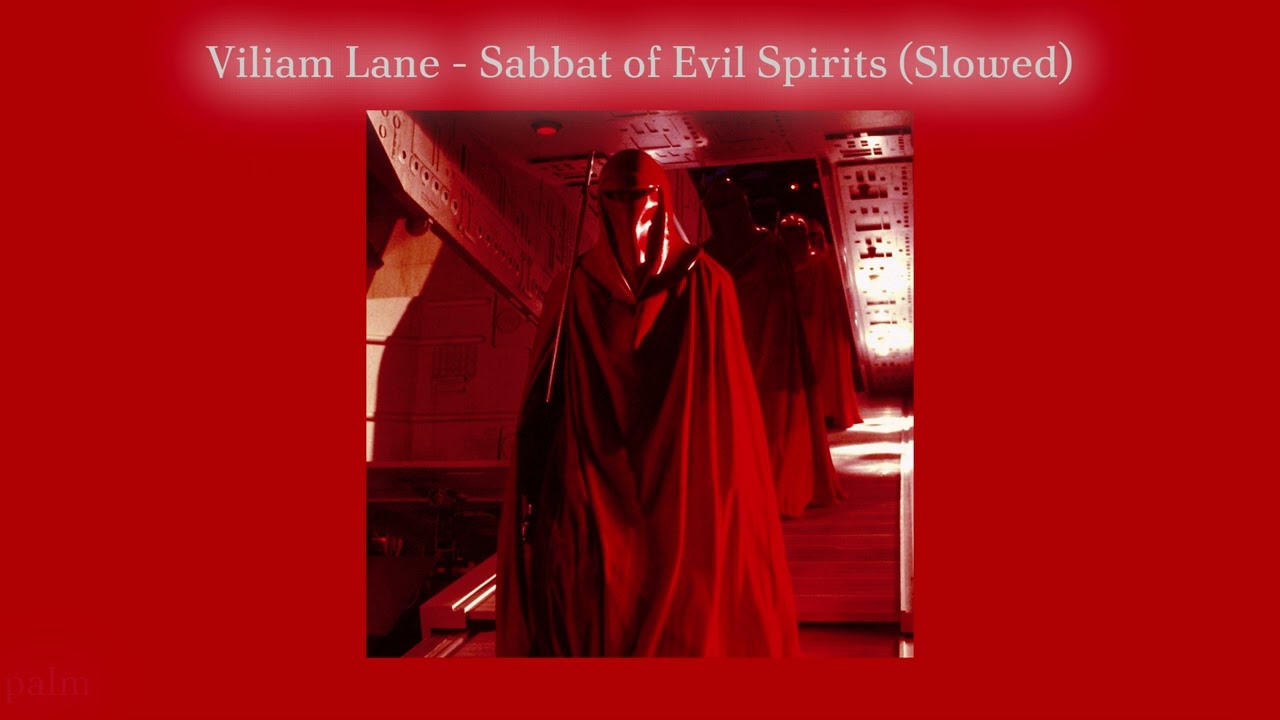 Viliam Lane - Sabbat Of Evil Spirits (SLOWED)