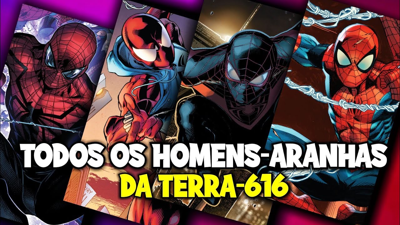 CONHEÇA TODOS OS HOMENS-ARANHAS DA TERRA-616