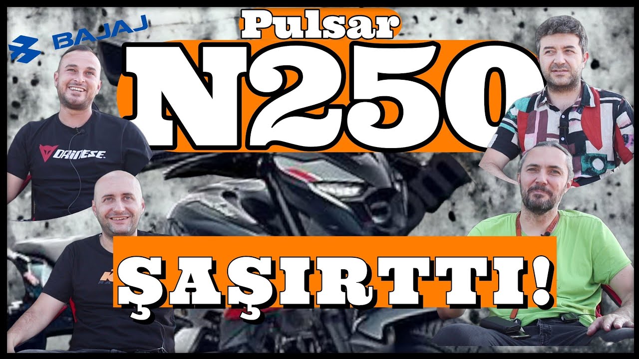 Pulsar N250 & F250 Kullanıcı Yorumları | Dengeliyorum.com