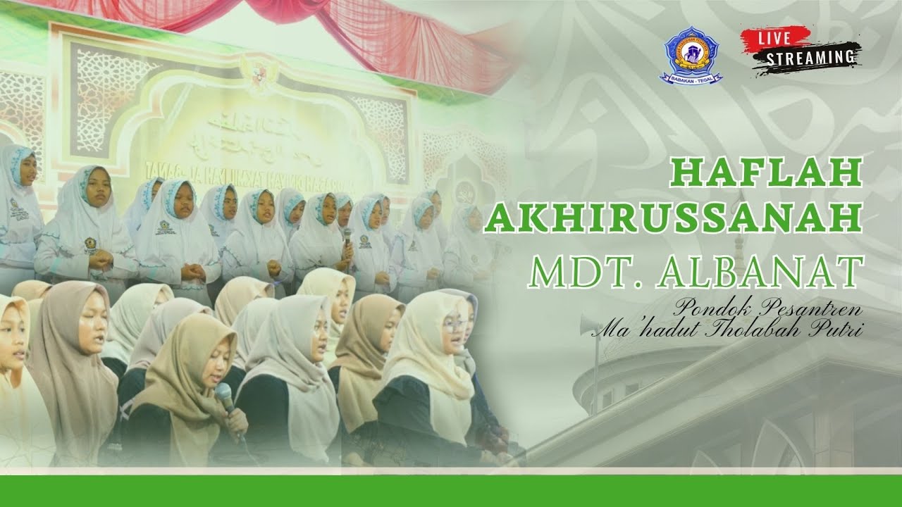 🔴 LIVE Haflah Akhirussanah MDT Al-Banat PP. Ma'hadut Tholabah Babakan Tegal 1447 H \ 2026 M.